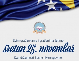 Sretan 25. novembar – Dan državnosti Bosne i Hercegovine